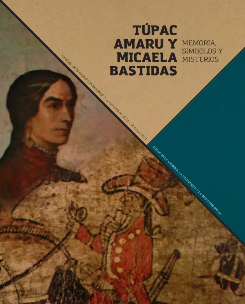 Túpac Amaru y Micaela Bastidas: Memoria, símbolos y misterios